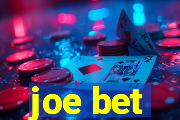 joe bet